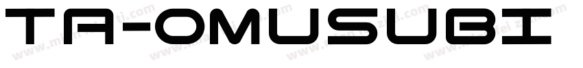 TA-omusubi Regular字体转换